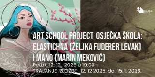 ART SCHOOL PROJECT: Osječka škola Željka Fuderer Levak (Elastichna) i Marin Meković (Mano) 