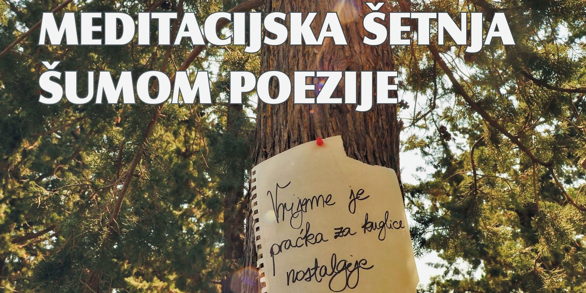 MEDITACIJSKA ŠETNJA ŠUMOM POEZIJE: U subotu u Sutivanu