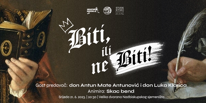BITI ILI NE BITI Hrvatsko nadzemlje najavljuje i poziva na posljednji susret u ovoj akademskoj godini