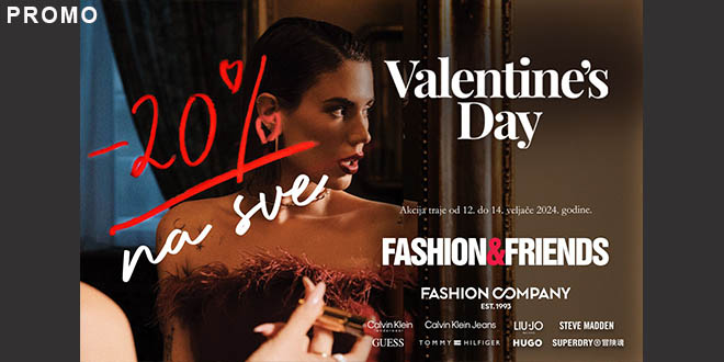 Fashion&Friends i Fashion Company daruju 20 posto popusta na sve povodom Valentinova! 