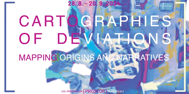 PROSTOR Otvorenje izložbe 'Cartographies of Deviations: Mapping Origins and Narratives'