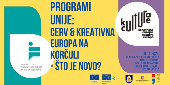 DVODNEVNI DOGAĐAJ Programi Unije: CERV i Kreativna Europa na Korčuli – Što je novo?