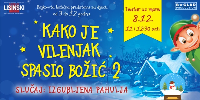 TEATAR UZ MORE 'Kako je vilenjak spasio Božić 2 - Slučaj: Izgubljena pahulja'