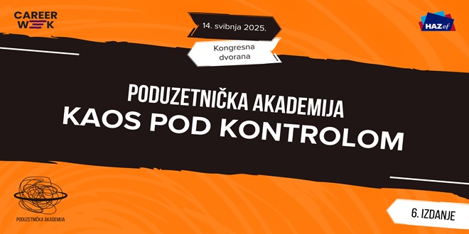 6. PODUZETNIČKA AKADEMIJA 'Kaos pod kontrolom'