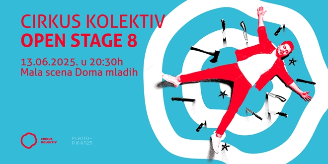 ﻿Cirkus Kolektiv poziva na 8. Open stage, otvorenu večer performansa!