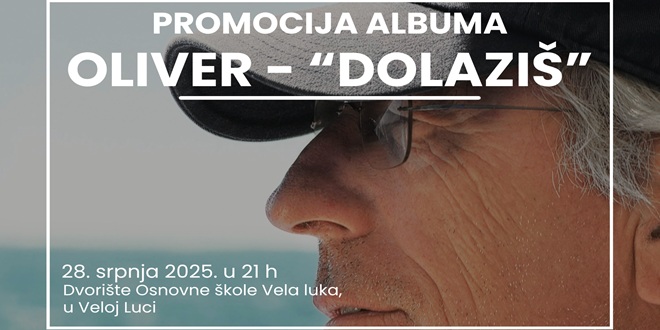 VELA LUKA Predstavljanje Oliverovog posljednjeg albuma 'Dolaziš'