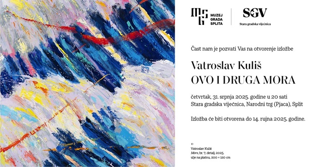MUZEJ GRADA SPLITA Otvara se izložba Vatroslava Kuliša 'Ovo i druga mora'