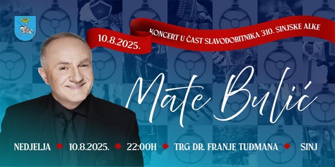 NEDJELJA Koncert Mate Bulića u čast slavodobitnika 310. Sinjske alke