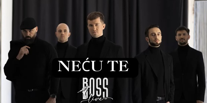 VIDEO Grupa Boss ima novi singl 'Neću te'