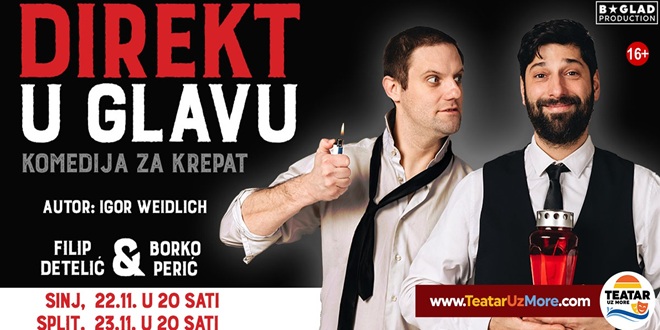 Komedija 'Direkt u glavu' večeras će nasmijati Sinjane, a u nedjelju i Splićane
