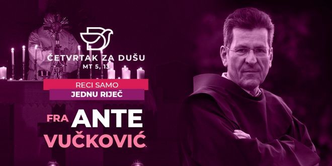 ČETVRTAK ZA DUŠU Fra Ante Vučković dolazi na Visoku