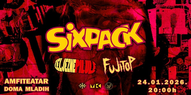 Six Pack, Željezne pilule i Fujitop u Amfiteatru Doma mladih!